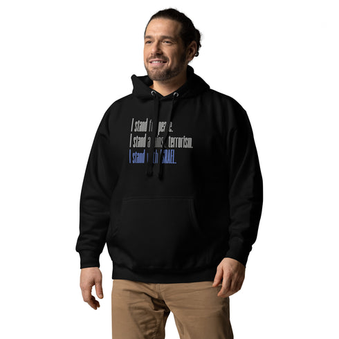I stand for Peace. I stand against Terrorism. I stand with Israel. Unisex Hoodie - Mainstream Freedom